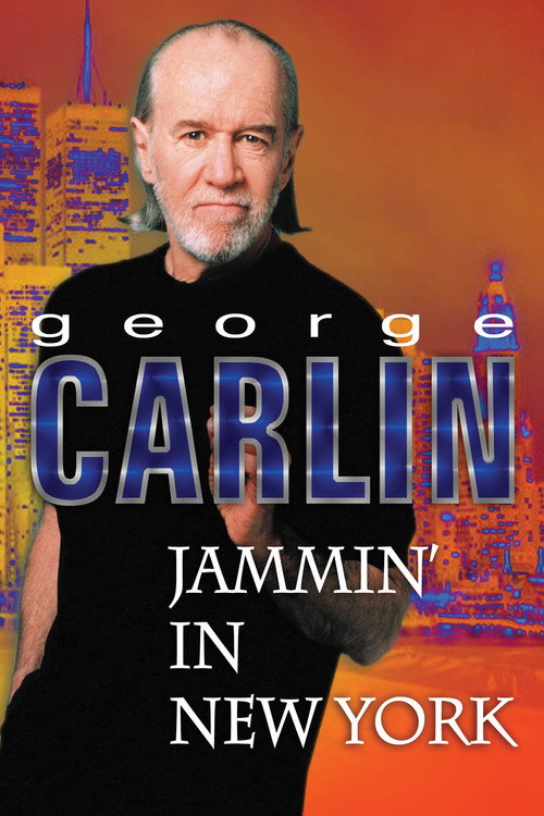 George Carlin: Jammin’ in New York poster