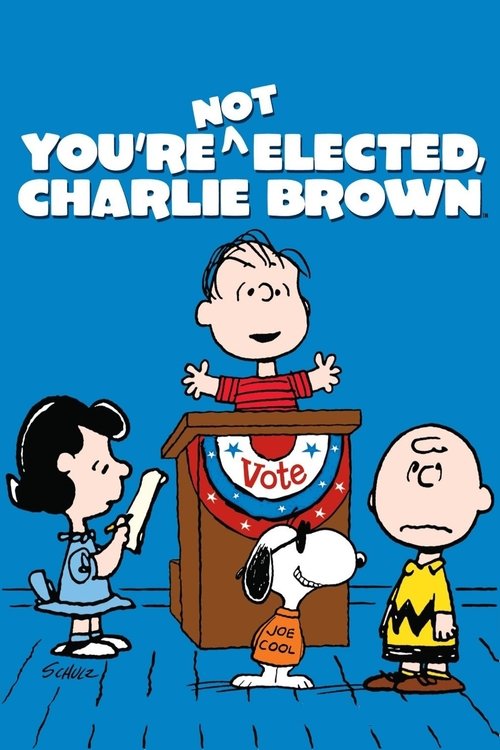 You’re Not Elected, Charlie Brown poster