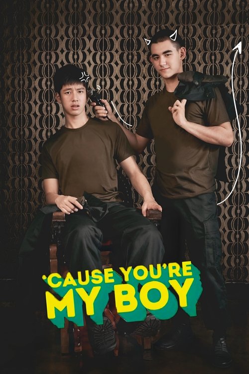 ‘Cause You’re My Boy poster