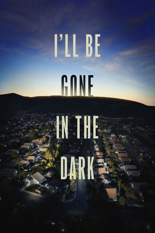 I’ll Be Gone in the Dark poster