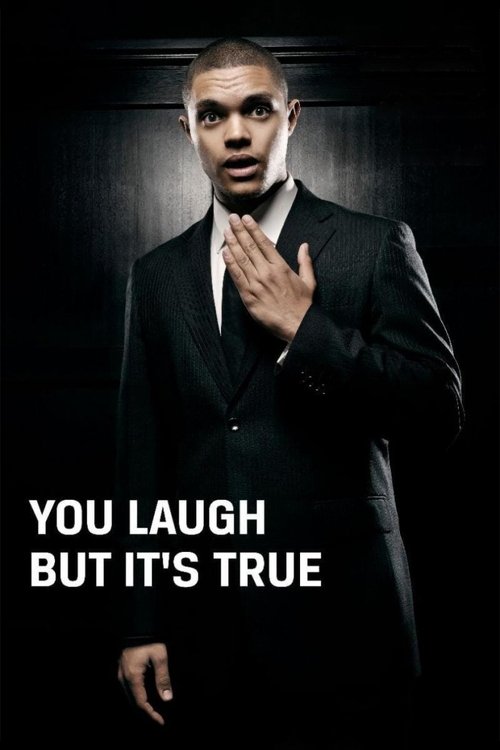 Trevor Noah: You Laugh But It’s True poster