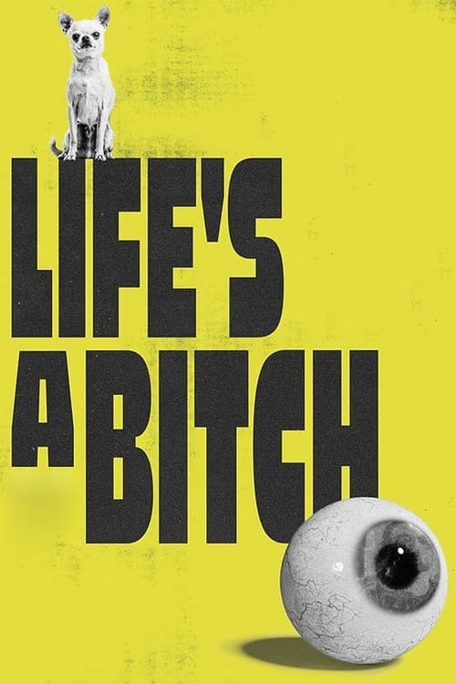 Life’s a Bitch poster
