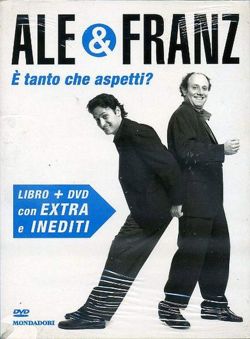 Ale e Franz – È tanto che aspetti? poster