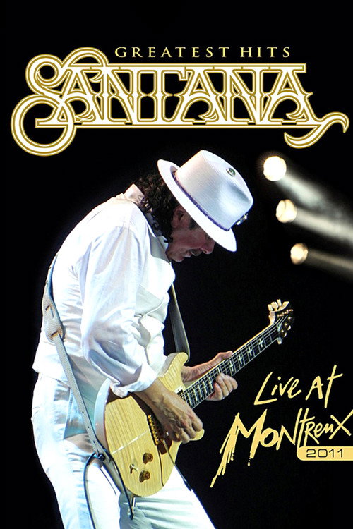 Santana: Greatest Hits – Live at Montreux 2011 poster