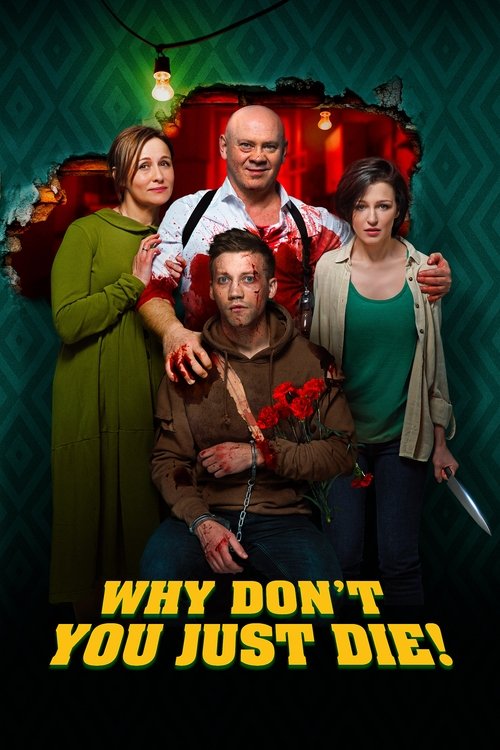 Why Don’t You Just Die! poster