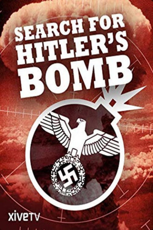 The Search for Hitler’s Bomb poster