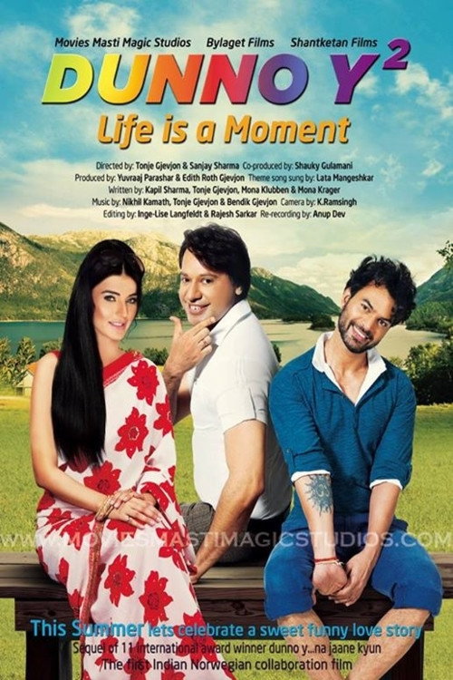 Dunno Y 2… Life Is a Moment poster
