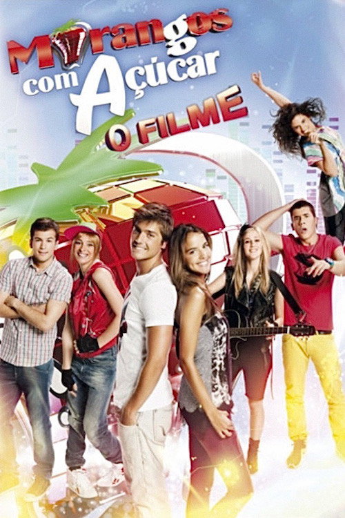 Morangos com Açúcar – O Filme poster