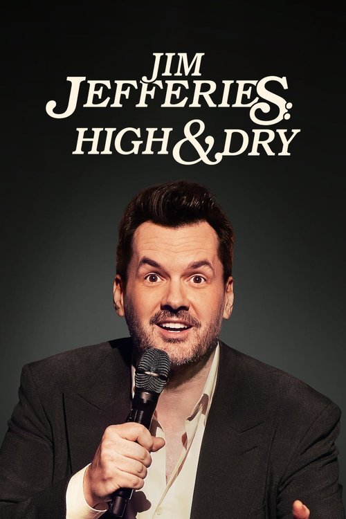 Jim Jefferies: High n’ Dry poster