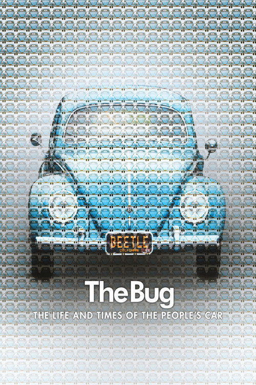 The Bug: Life and Times of the People’s Car poster