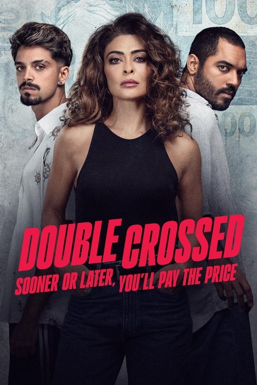Double Crossed: Sooner or Later, You’ll Pay the Price poster