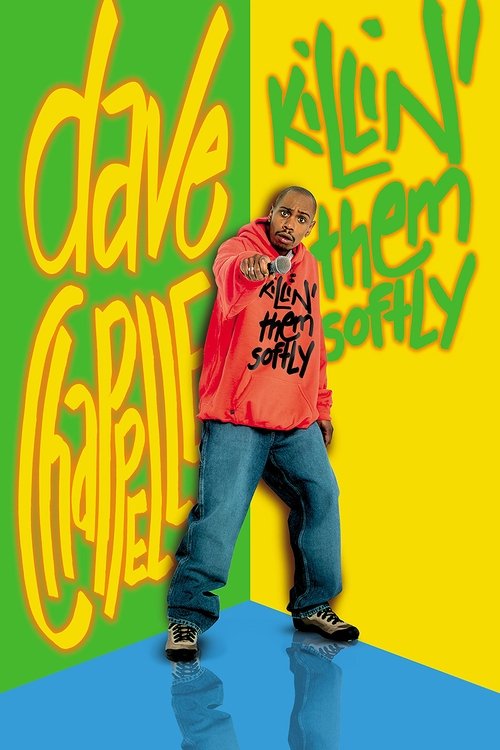 Dave Chappelle: Killin’ Them Softly poster