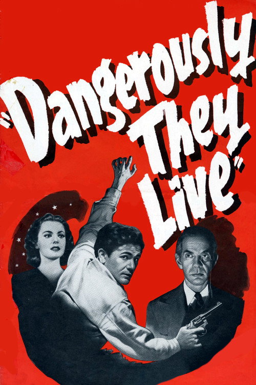 Dangerously They Live poster