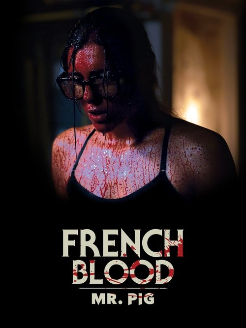 French Blood 1 – Mr. Pig poster