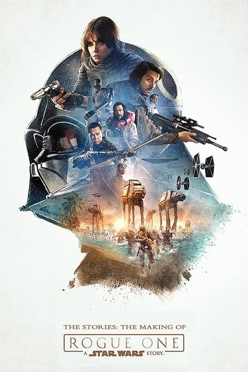 The Stories: The Making of ‘Rogue One: A Star Wars Story’ poster