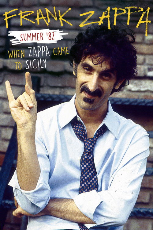 Frank Zappa – Summer ’82: When Zappa Came to Sicily poster