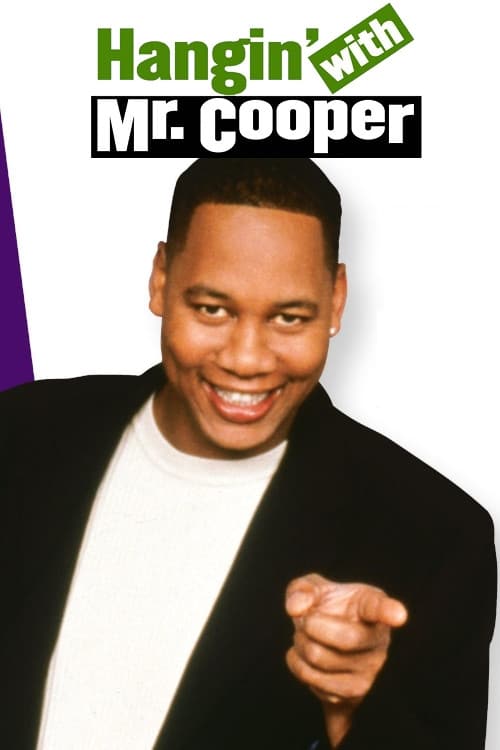 Hangin’ with Mr. Cooper poster