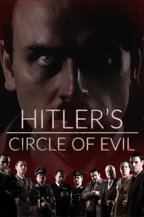 Hitler’s Circle of Evil poster