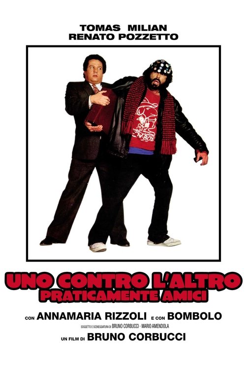 Uno contro l’altro, praticamente amici poster