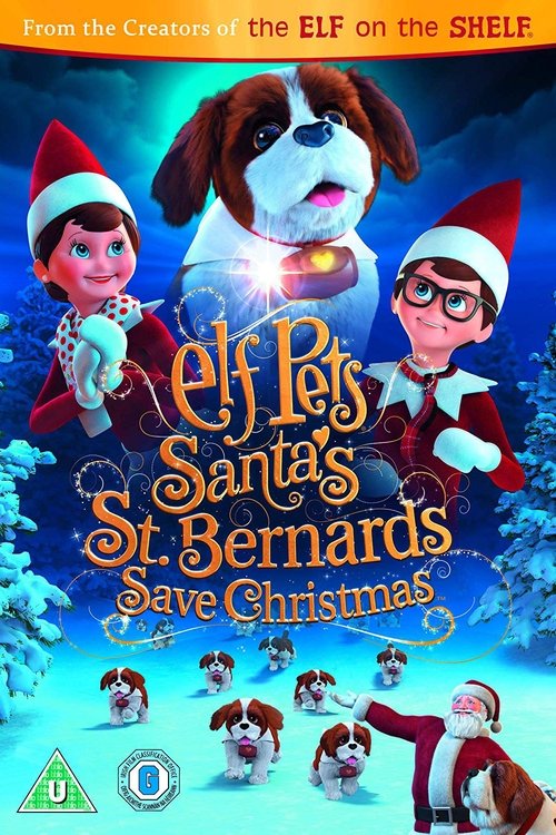 Elf Pets: Santa’s St. Bernards Save Christmas poster