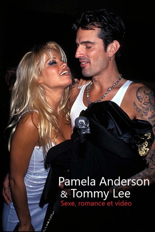 Pamela Anderson & Tommy Lee : Sexe, romance et vidéo poster