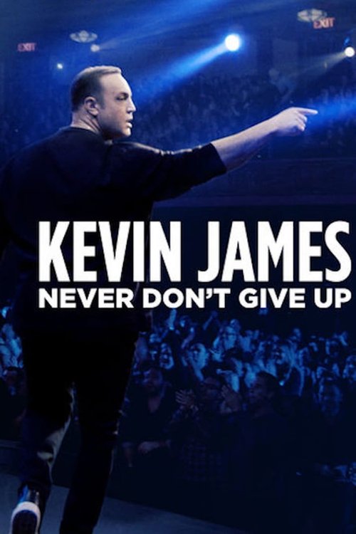 Kevin James: Never Don’t Give Up poster