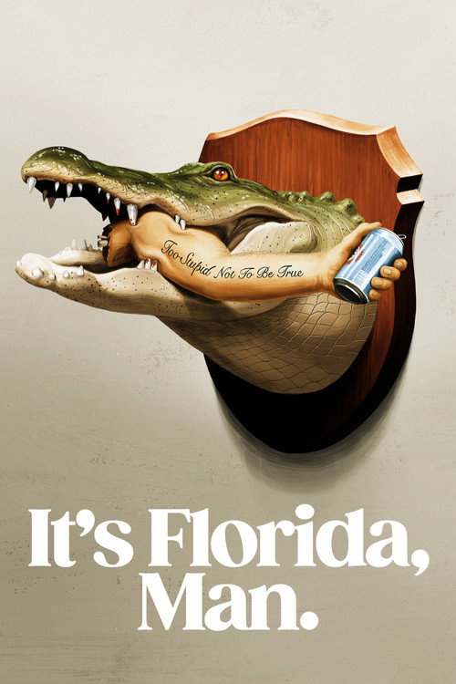 It’s Florida, Man. poster
