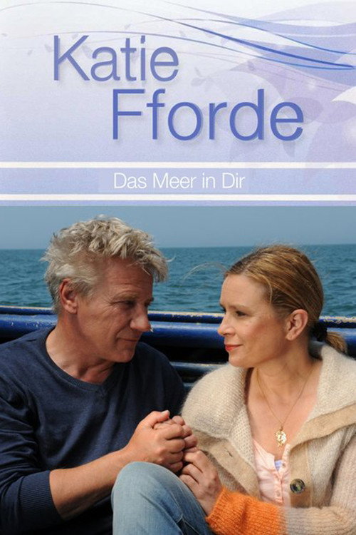 Katie Fforde – Das Meer in dir poster