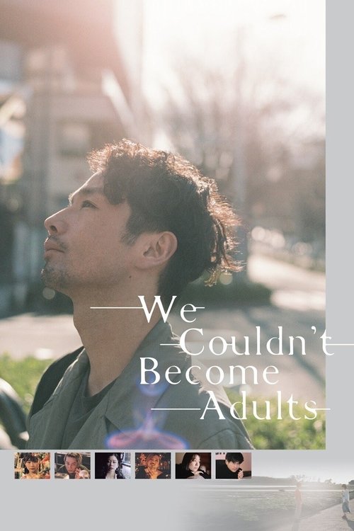 We Couldn’t Become Adults poster