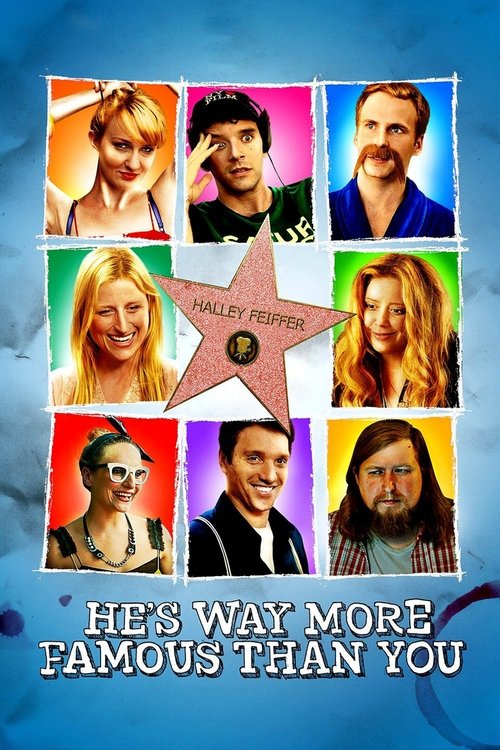 He’s Way More Famous Than You poster