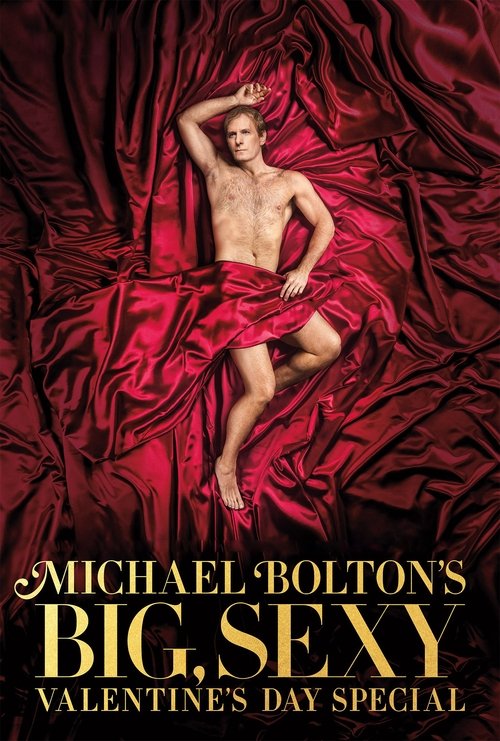 Michael Bolton’s Big, Sexy Valentine’s Day Special poster