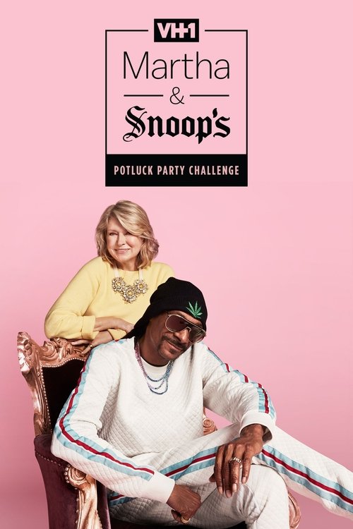 Martha & Snoop’s Potluck Dinner Party poster