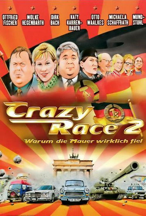 Crazy Race 2 – Warum die Mauer wirklich fiel poster