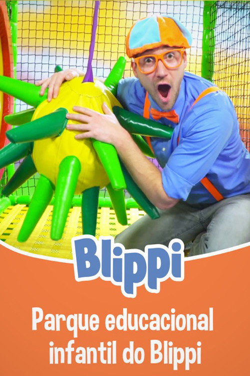 Blippi – Parque Educacional Infantil do Blippi poster